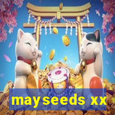 mayseeds xx